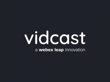 Cisco Unveils Vidcast, an Asynchronous Video Solution, to Increase Productivity and Provide Flexibility in the Workday